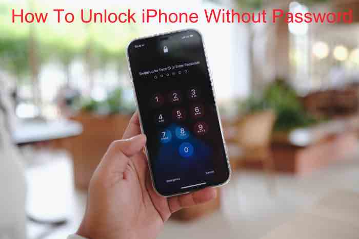 How To Unlock iPhone Without Password